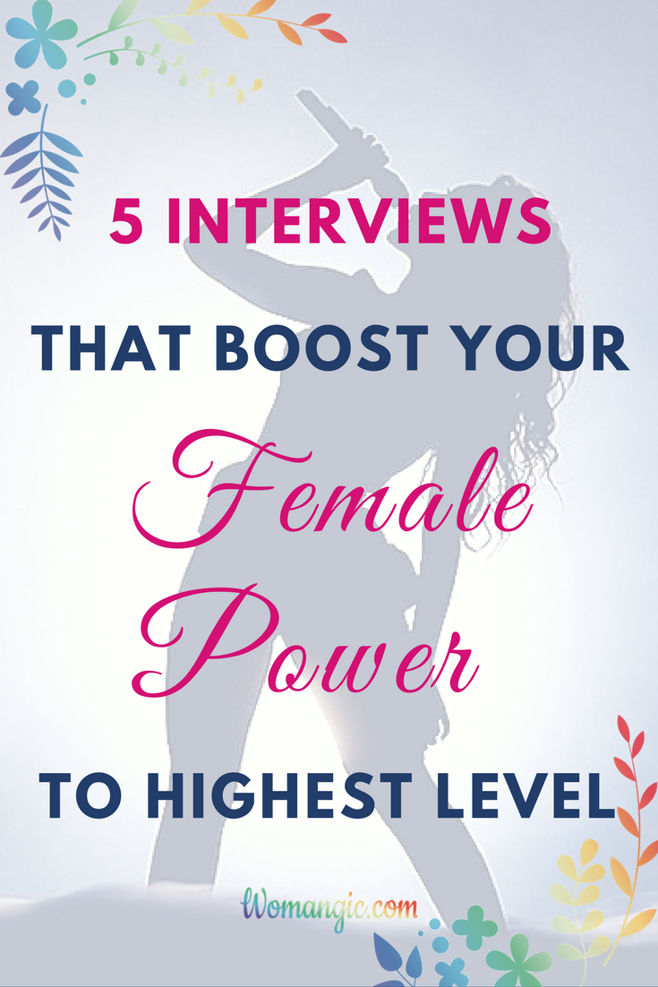 5 inspiring interviews that boost your female power