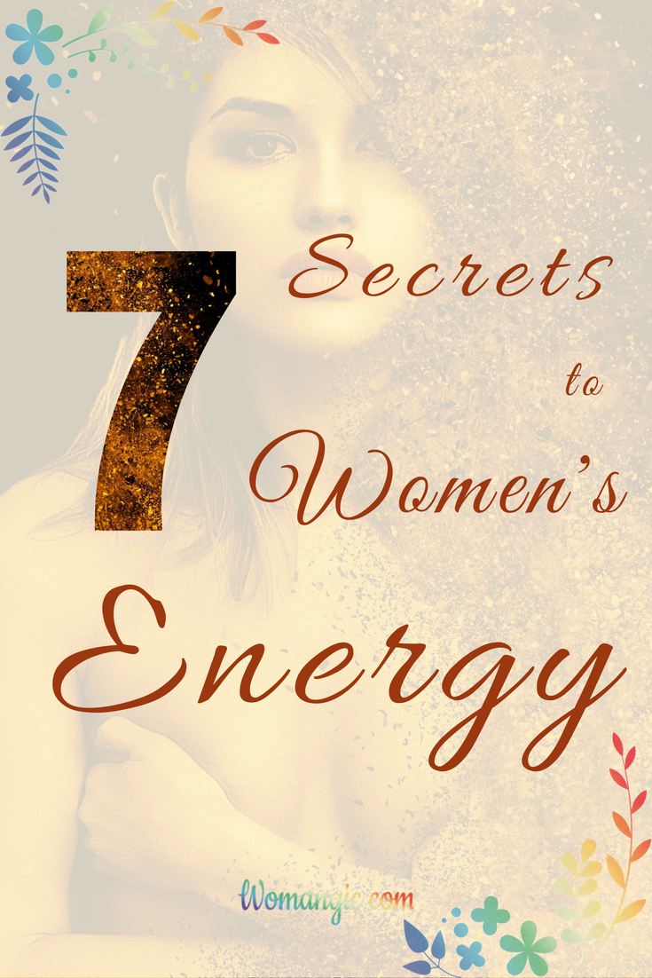 7 Secrets to Women's Energy 